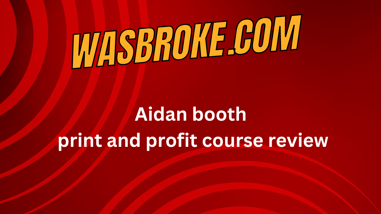 Aidan booth print and profit course review
